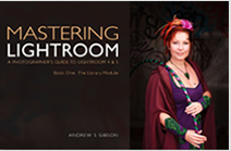 Mastering Lightroom by Andrew S. Gibson