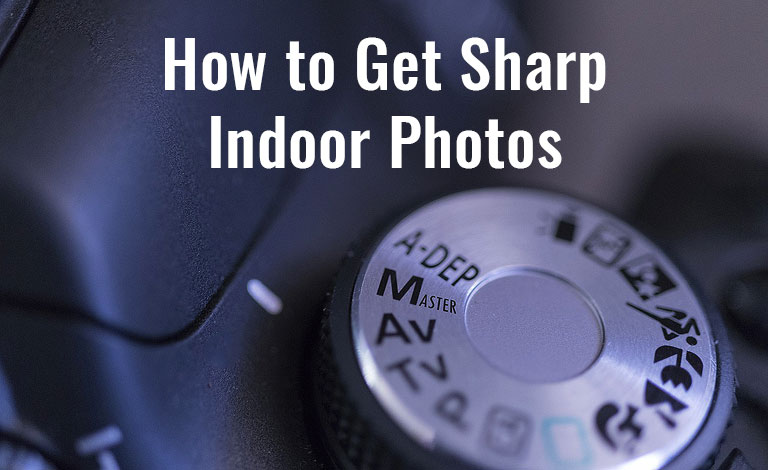 Preventing Blurry Indoor Photos